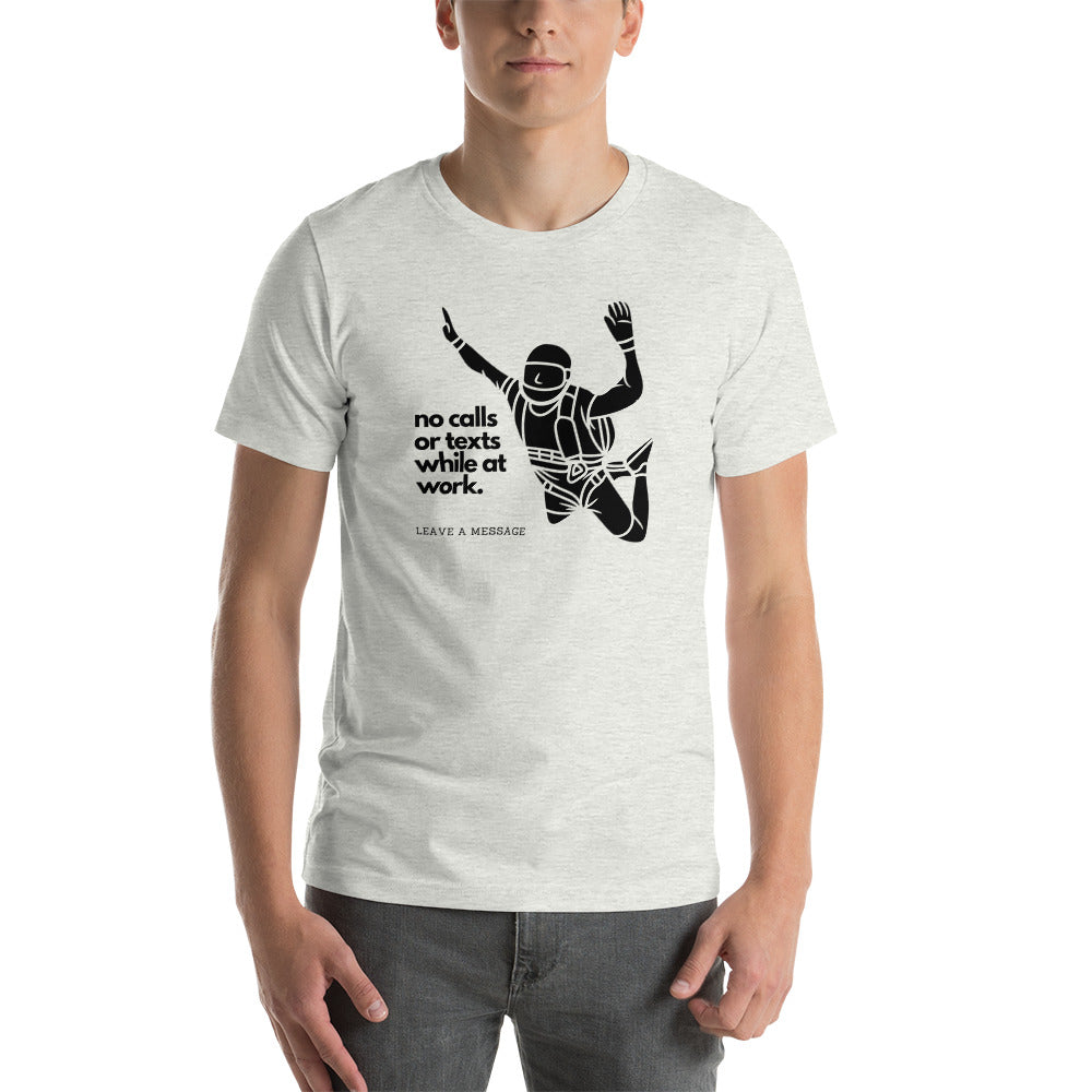 Skydiving No Calls or Texts Unisex T-Shirt