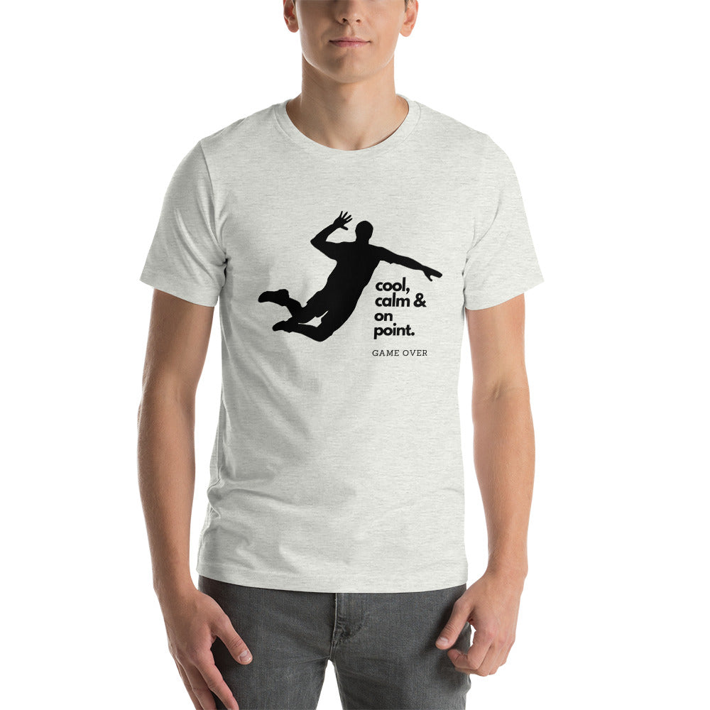 Volleyball Cool, Calm and On Point Unisex T-Shirt