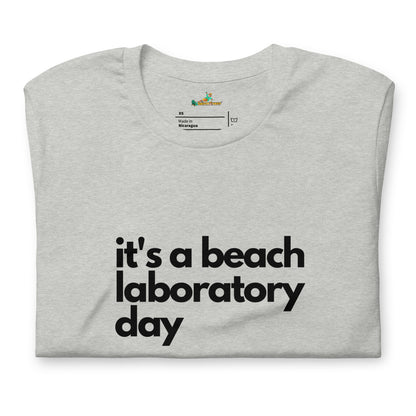 Beach Laboratory Day Unisex T-Shirt