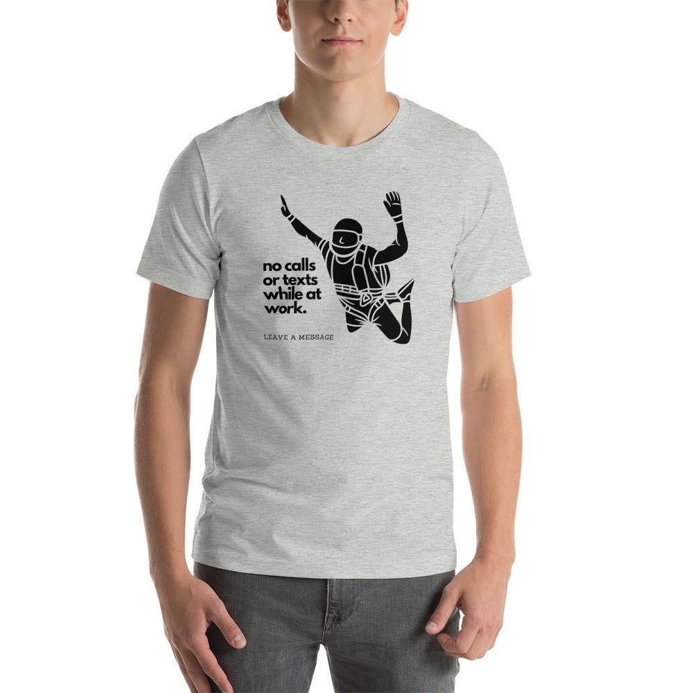 Skydiving No Calls or Texts Unisex T-Shirt