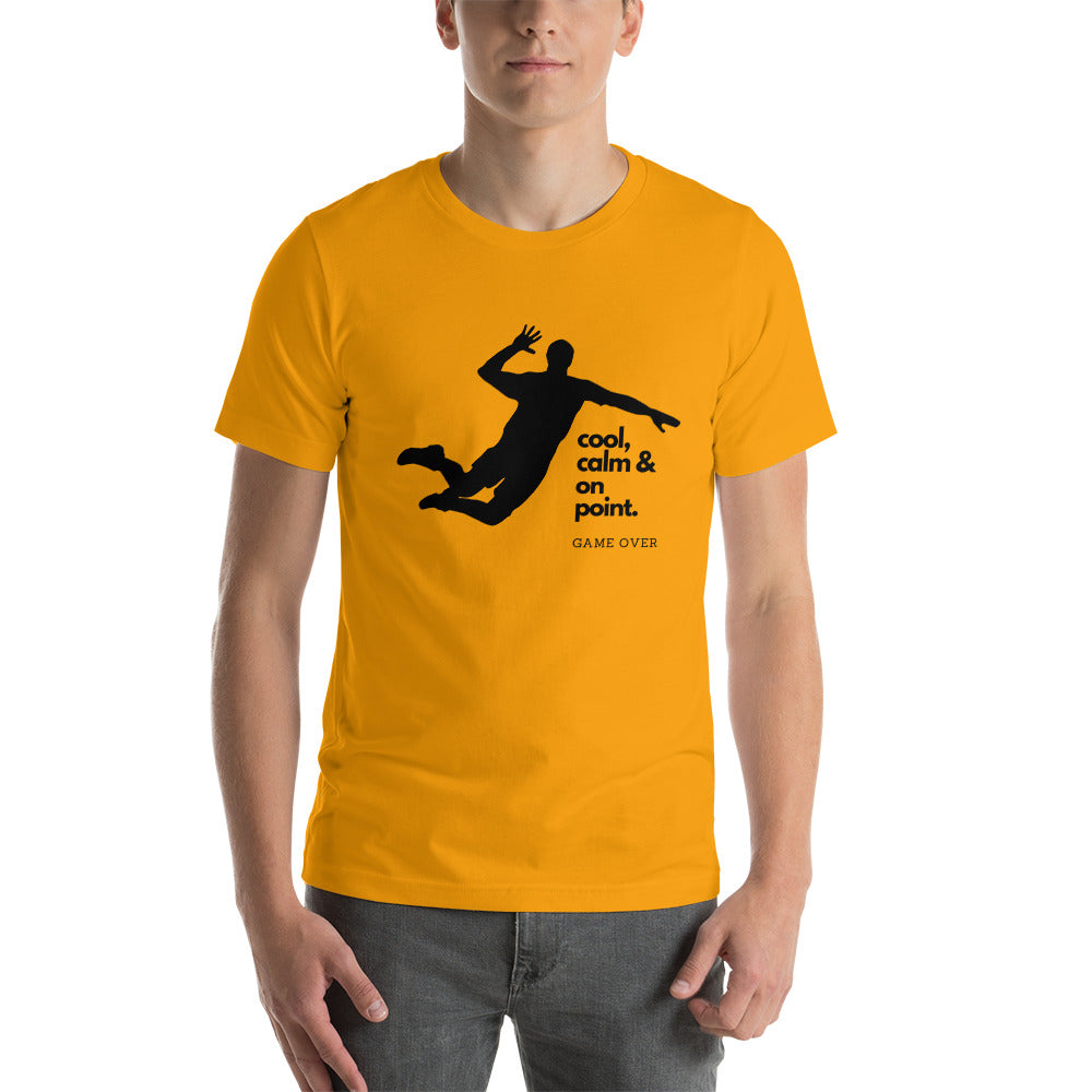 Volleyball Cool, Calm and On Point Unisex T-Shirt