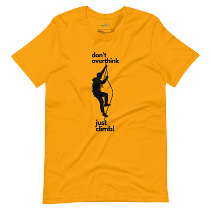 Climbing Don't Overthink Unisex T-Shirt