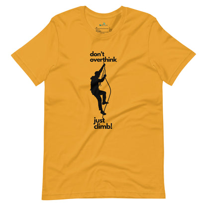 Climbing Don't Overthink Unisex T-Shirt