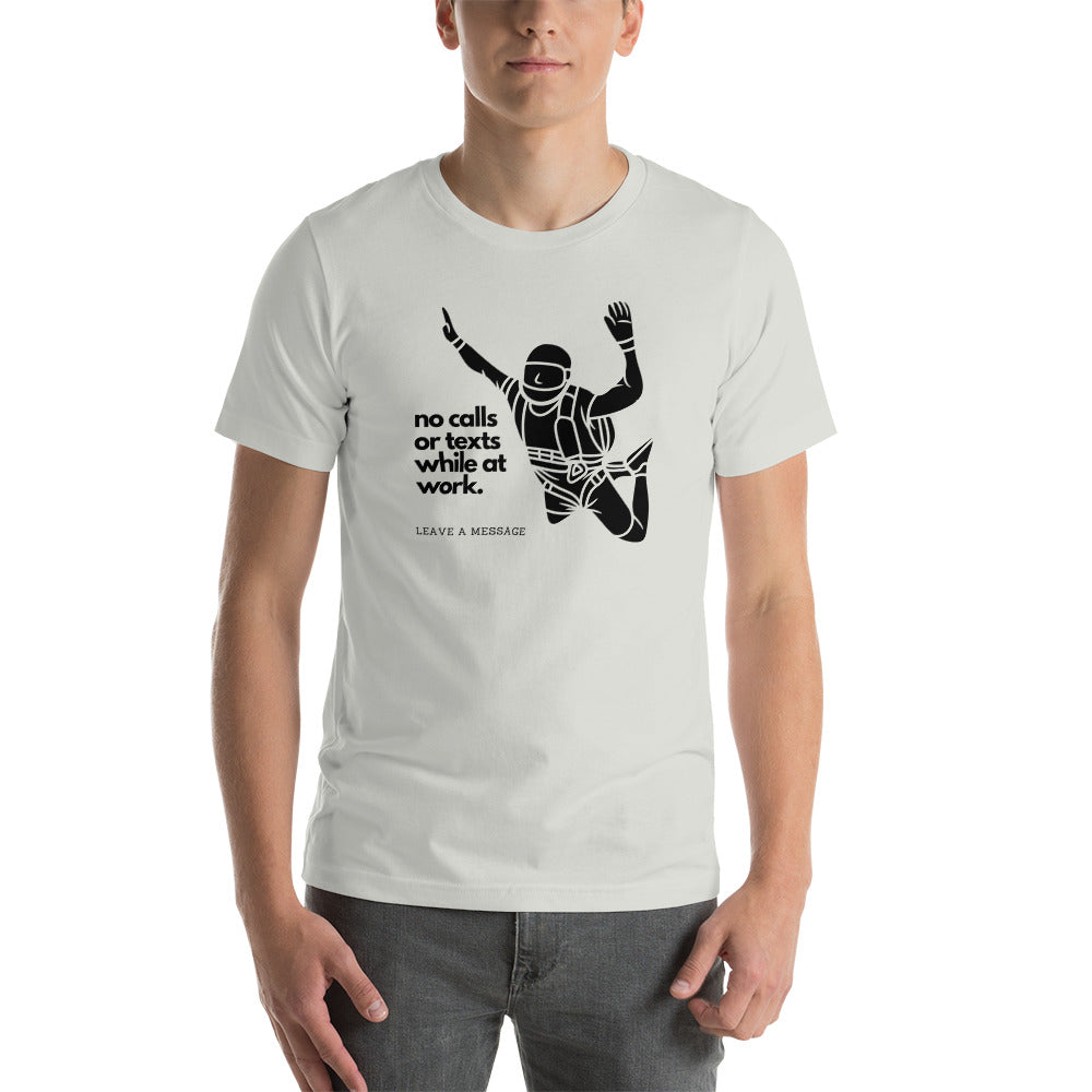 Skydiving No Calls or Texts Unisex T-Shirt