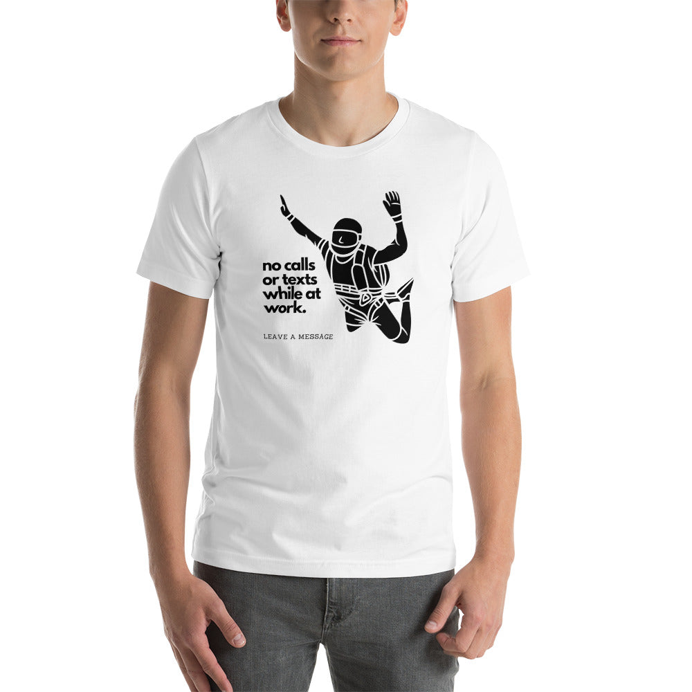 Skydiving No Calls or Texts Unisex T-Shirt