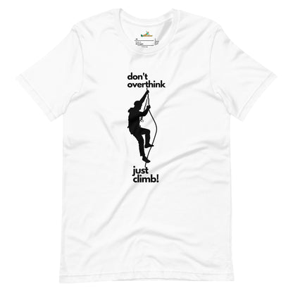 Climbing Don't Overthink Unisex T-Shirt
