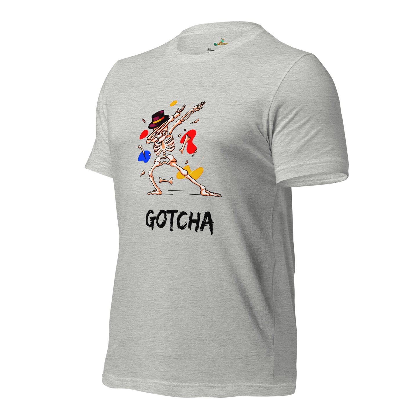 Gotcha! Unisex T-Shirt