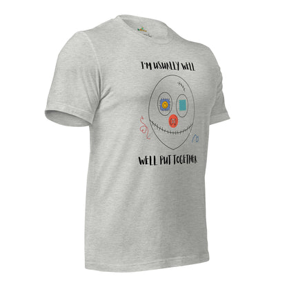 Well Put Together Unisex T-Shirt