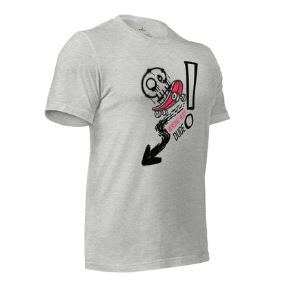Wrong Way Dude Unisex T-Shirt