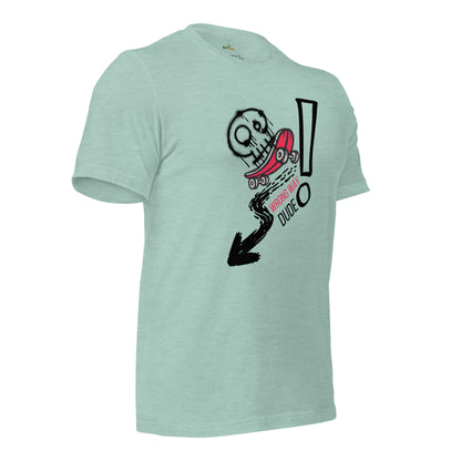 Wrong Way Dude Unisex T-Shirt