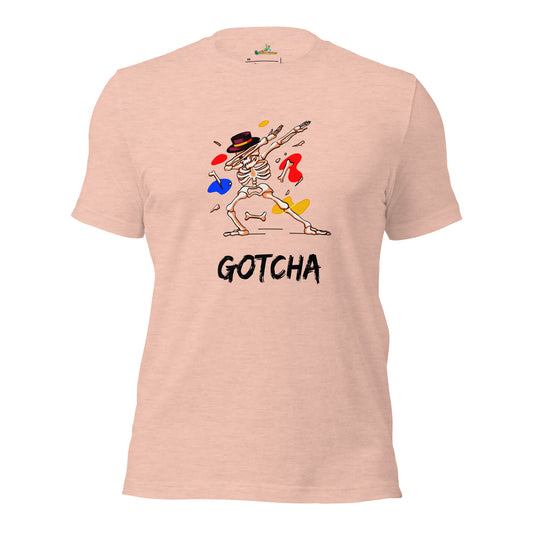 Gotcha! Unisex T-Shirt