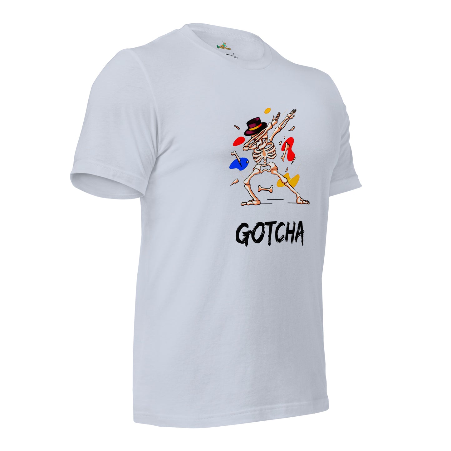 Gotcha! Unisex T-Shirt